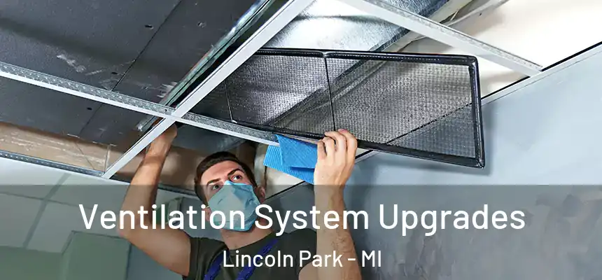 Ventilation System Upgrades Lincoln Park - MI